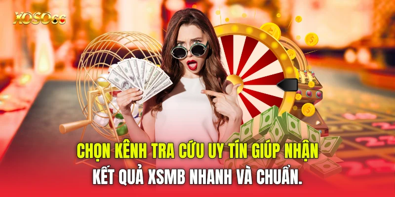 Chọn kênh tra cứu uy tín giúp nhận kết quả XSMB nhanh và chuẩn. Chọn kênh tra cứu uy tín giúp nhận kết quả XSMB nhanh và chuẩn.