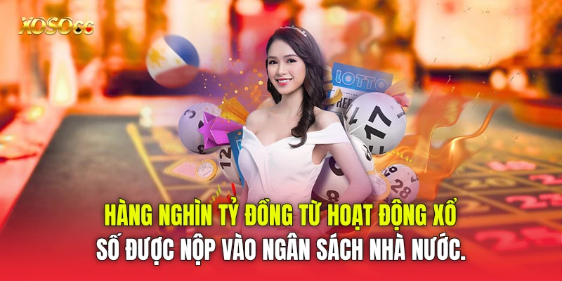 Hàng nghìn tỷ đồng từ hoạt động xổ số được nộp vào ngân sách nhà nước. Hàng nghìn tỷ đồng từ hoạt động xổ số được nộp vào ngân sách nhà nước.