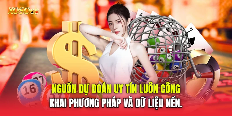 Nguồn dự đoán uy tín luôn công khai phương pháp và dữ liệu nền. Nguồn dự đoán uy tín luôn công khai phương pháp và dữ liệu nền.