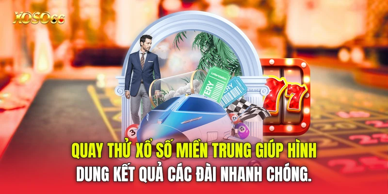 quay thử xổ số miền Trung giúp hình dung kết quả các đài nhanh chóng. quay thử xổ số miền Trung giúp hình dung kết quả các đài nhanh chóng.