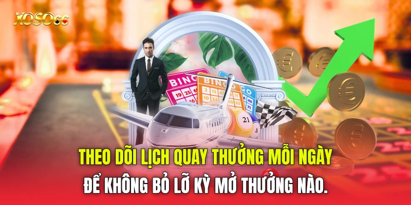 Theo dõi lịch quay thưởng mỗi ngày để không bỏ lỡ kỳ mở thưởng nào. Theo dõi lịch quay thưởng mỗi ngày để không bỏ lỡ kỳ mở thưởng nào.